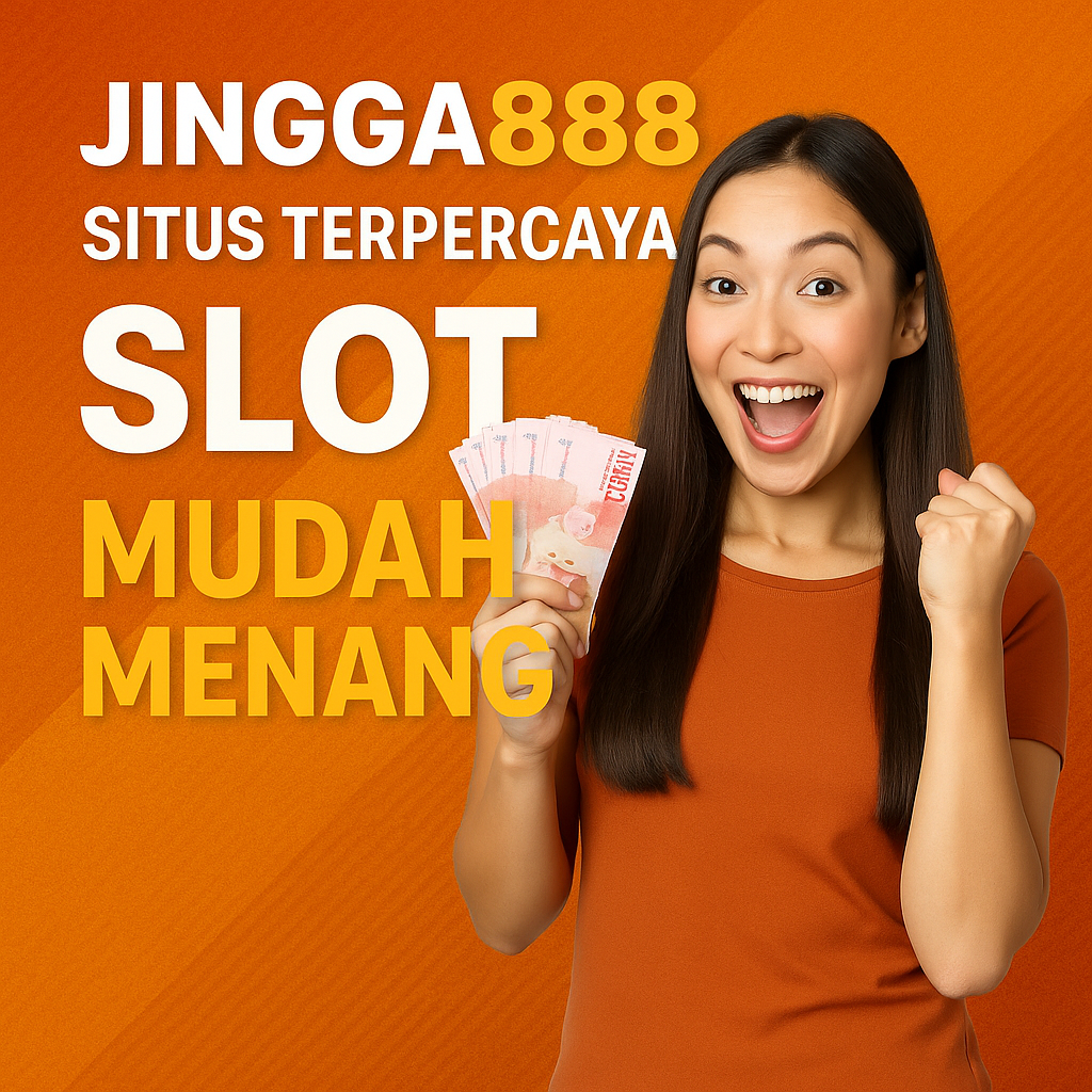 Jingga888 Situs Terpercaya Slot Mudah Menang